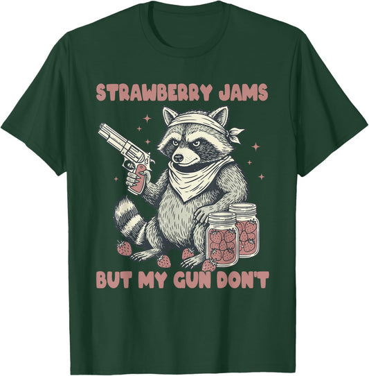 Strawberry Jams But My Gun Don't Hilarious Raccoon Men Women T-Shirt - T-Shirt | Forest