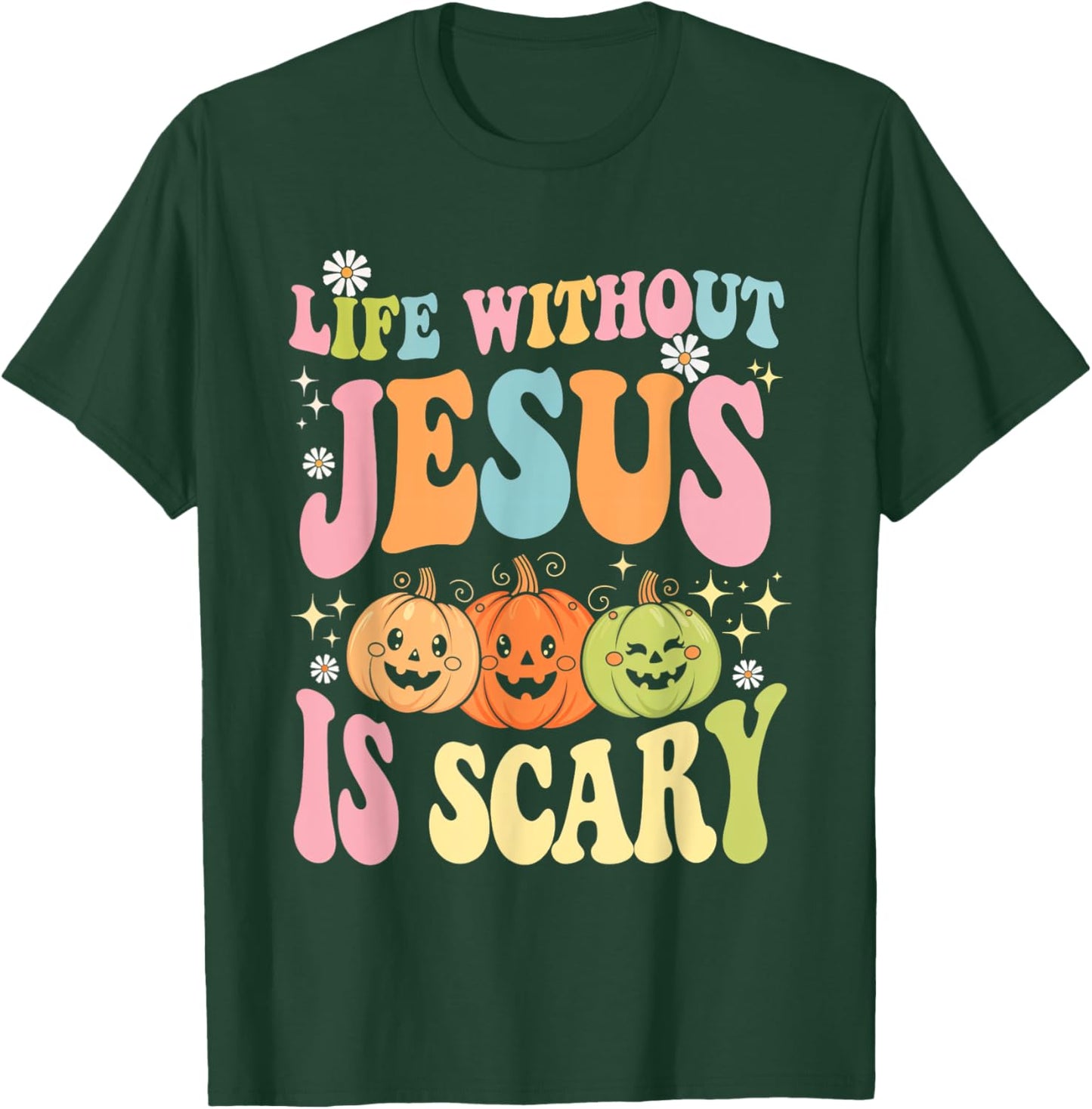 Life Without Jesus Halloween Faith Scary Christian T-Shirt - T-Shirt | Forest