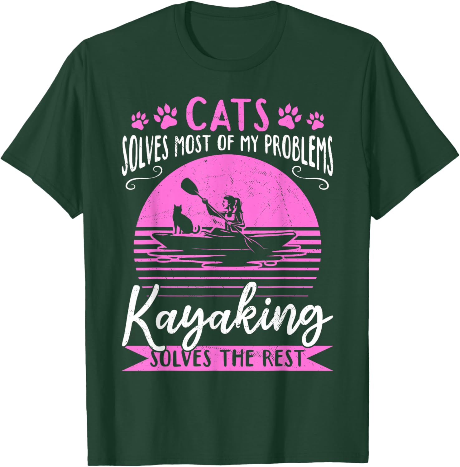 Cats Solve Most Of My Problems Kayaking Solves The Rest T-Shirt - T-Shirt | Forest