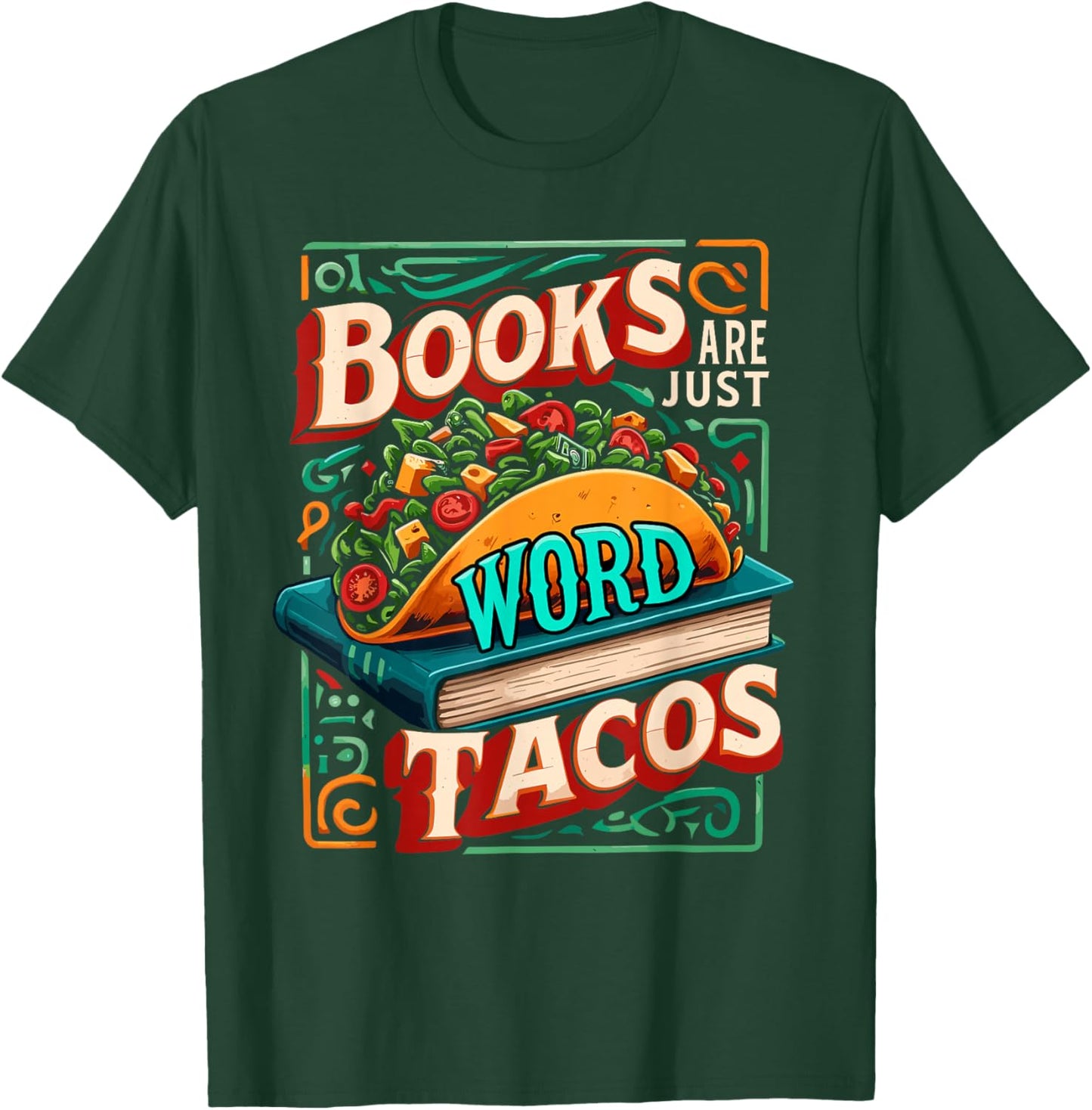 Books Are Just Word Tacos Shirt Funny Book Shirts Reader T-Shirt - T-Shirt | Forest