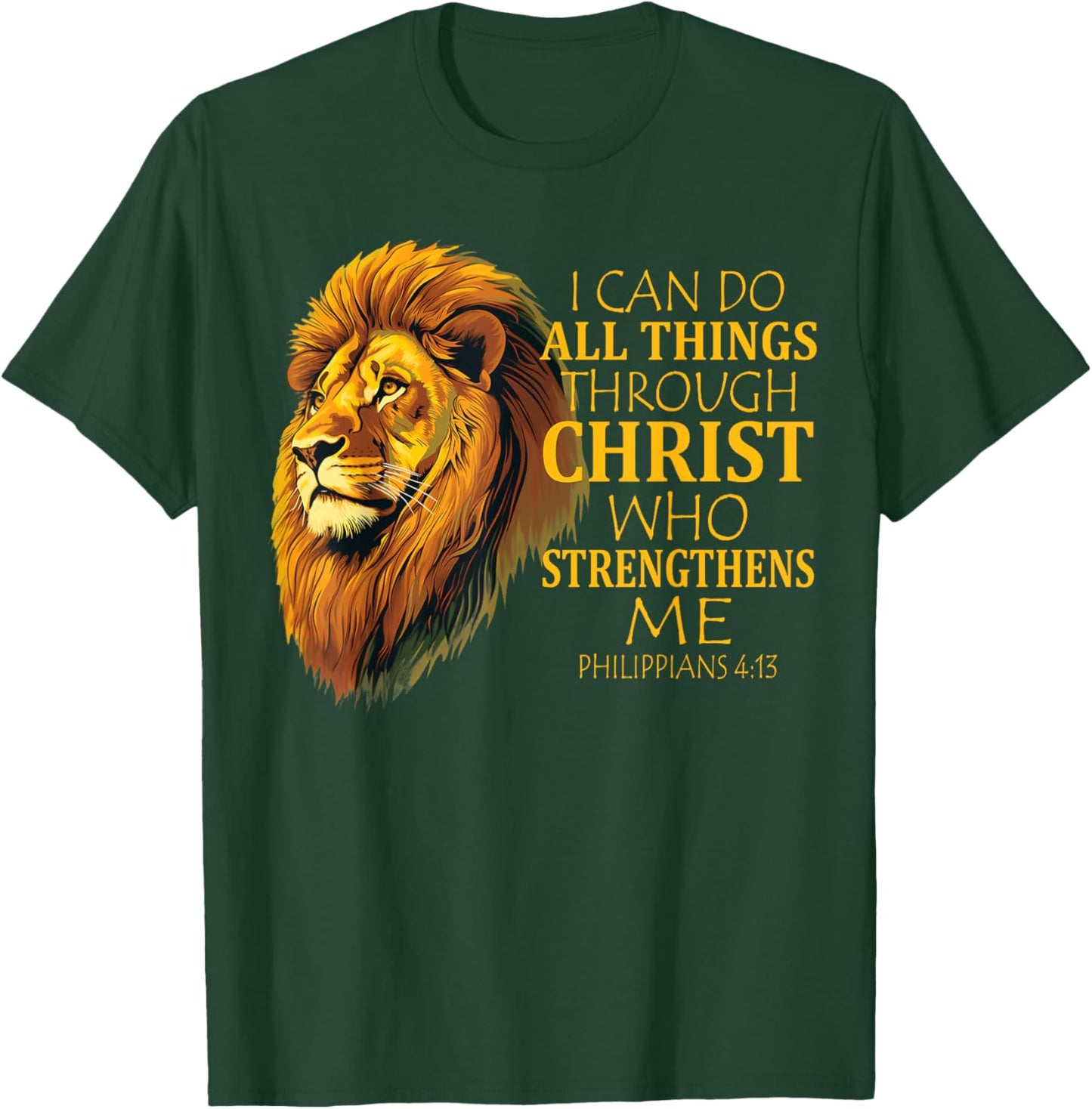 I Can Do All Things Through Christ Christian Lion Faith T-Shirt - T-Shirt | Forest