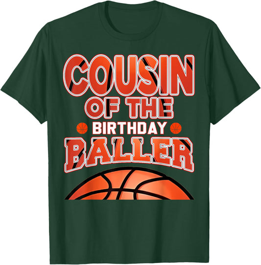 Cousin Of The Birthday Baller Basketball Themed Party T-Shirt - T-Shirt | Forest