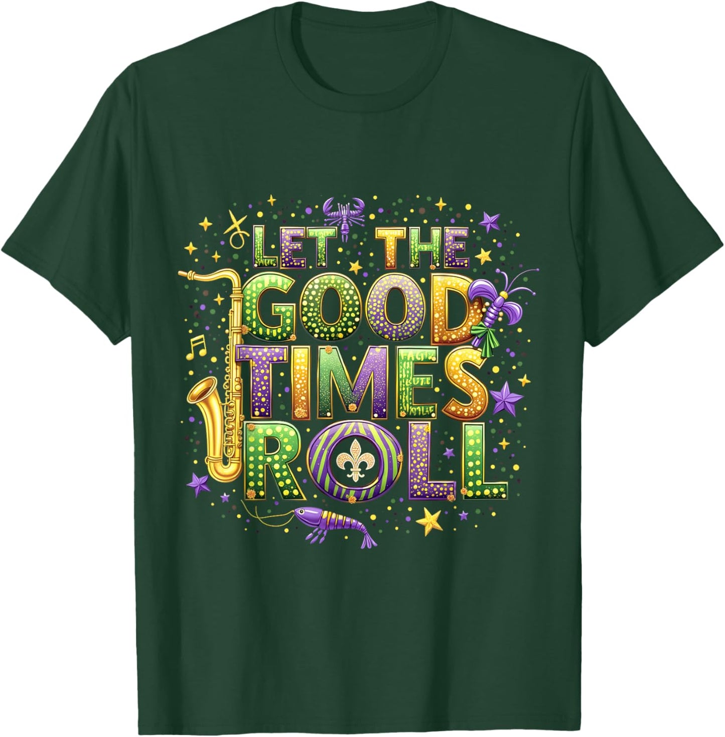 Retro Let the Good Times Roll Mardi Gras Party Lovers Design T-Shirt - T-Shirt | Forest