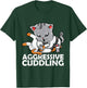 Aggressive Cuddling Jiu Jitsu Cat BJJ Martial Arts MMA Men Women Girls Kids T-Shirt - T-Shirt | Forest