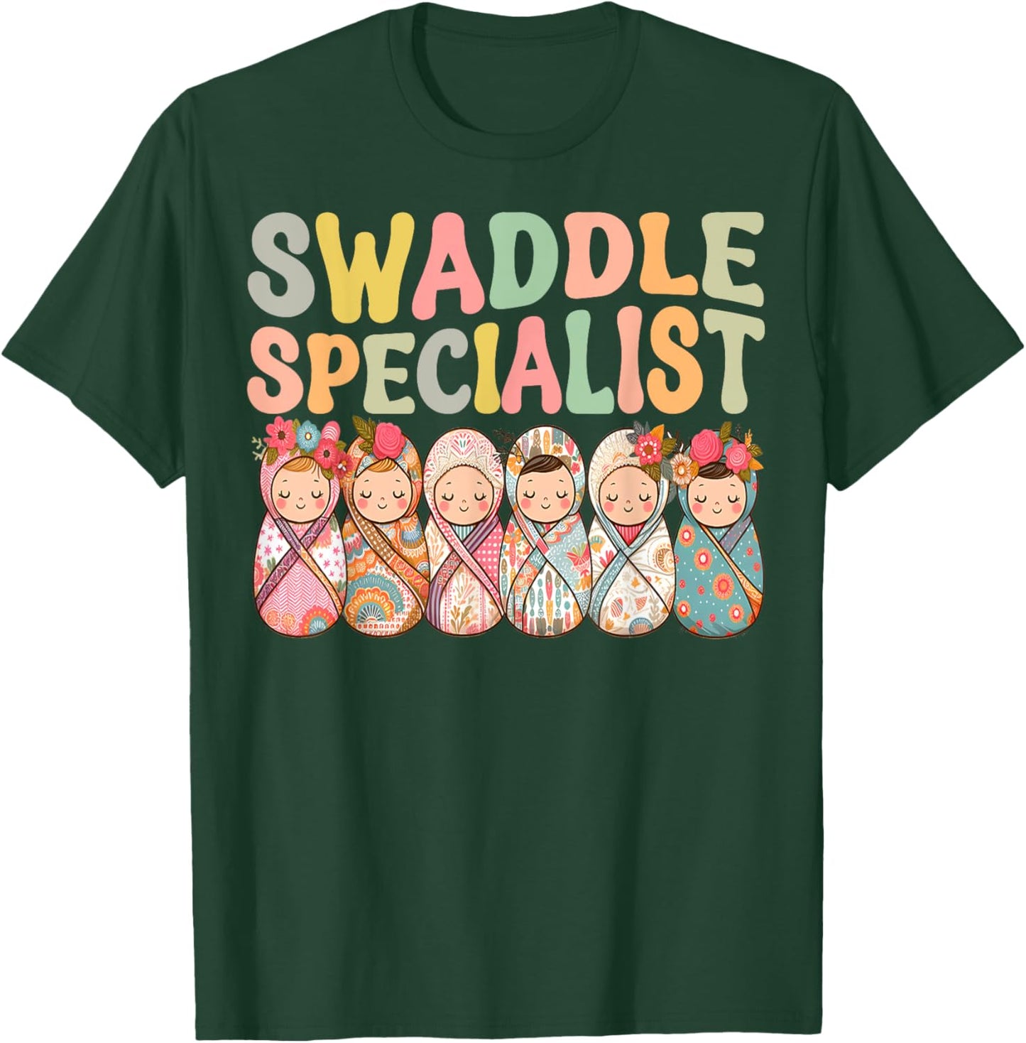 Cute Swaddle Specialist for NICU Mother Baby Nurse T-Shirt - T-Shirt | Forest