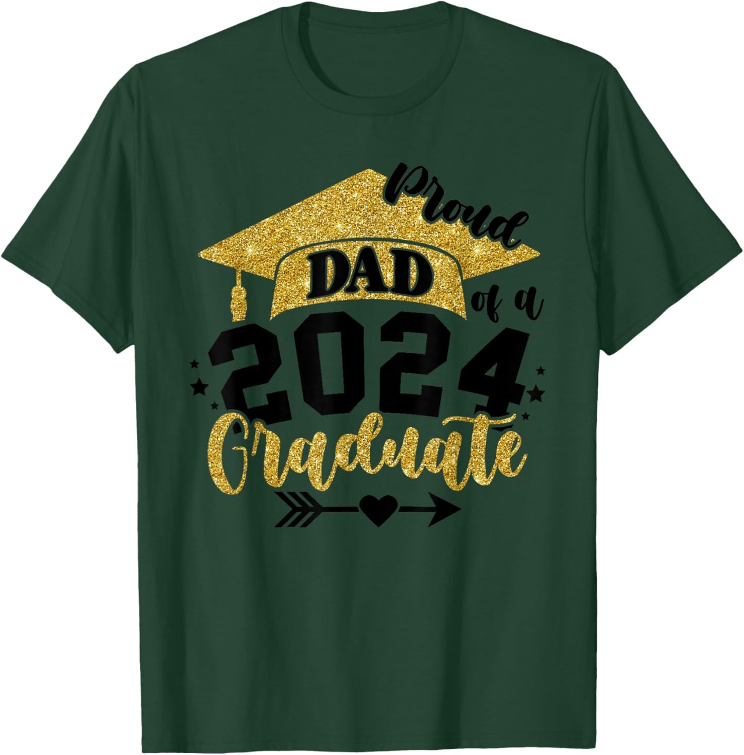 Proud Dad of a Class of 2024 Graduate Senior Graduation T-Shirt - T-Shirt | Forest