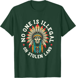 Native Americans No One Is Illegal on Stolen Land T-Shirt - T-Shirt | Forest