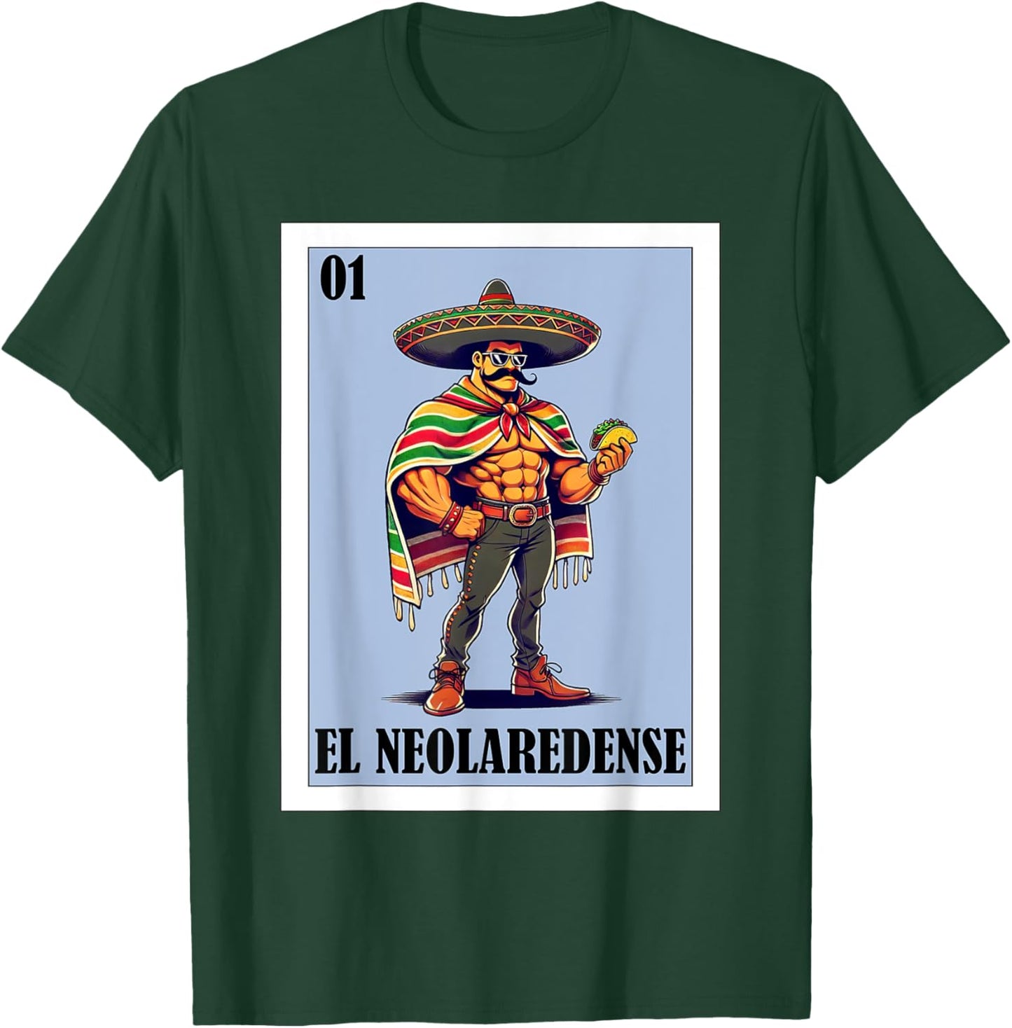 Funny Nuevo Laredo Mexican Design - El Neolaredense T-Shirt - T-Shirt | Forest