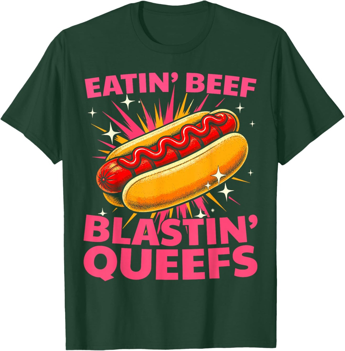 Eatin' Beef Blastin' Queefs Funny Embarrassing T-Shirt - T-Shirt | Forest