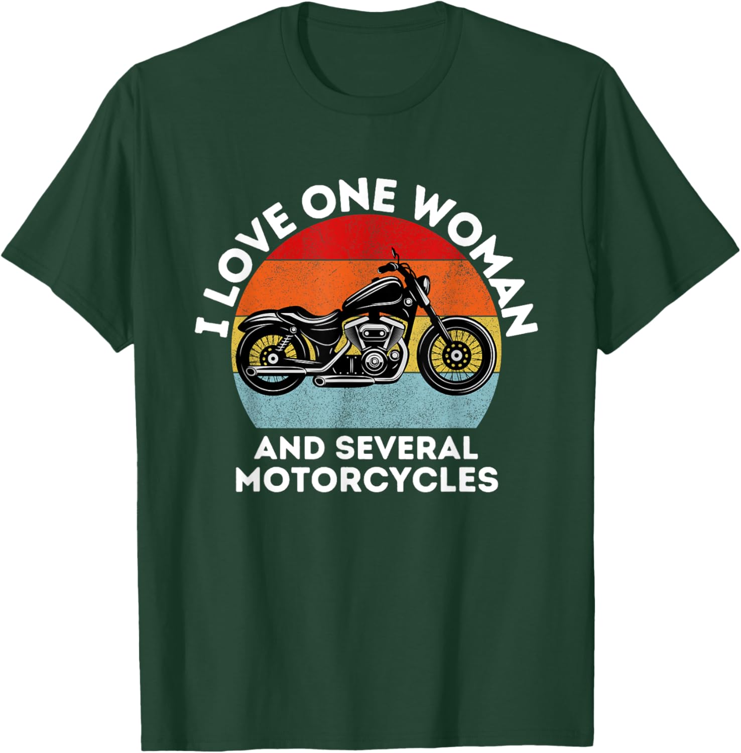 I love one woman and several motorcycles | Motorcycle gear T-Shirt - T-Shirt | Forest