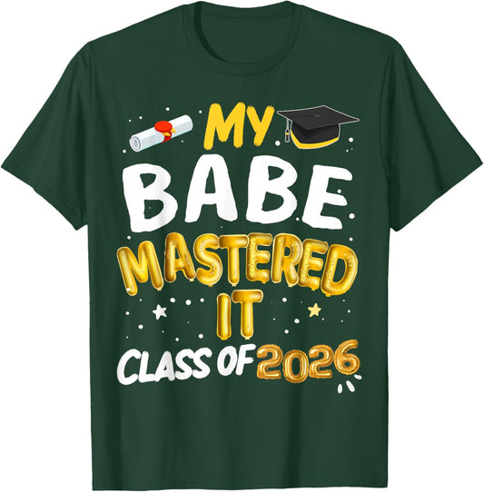 Masters Graduation My Babe Mastered It Class of 2026 T-Shirt - T-Shirt | Forest