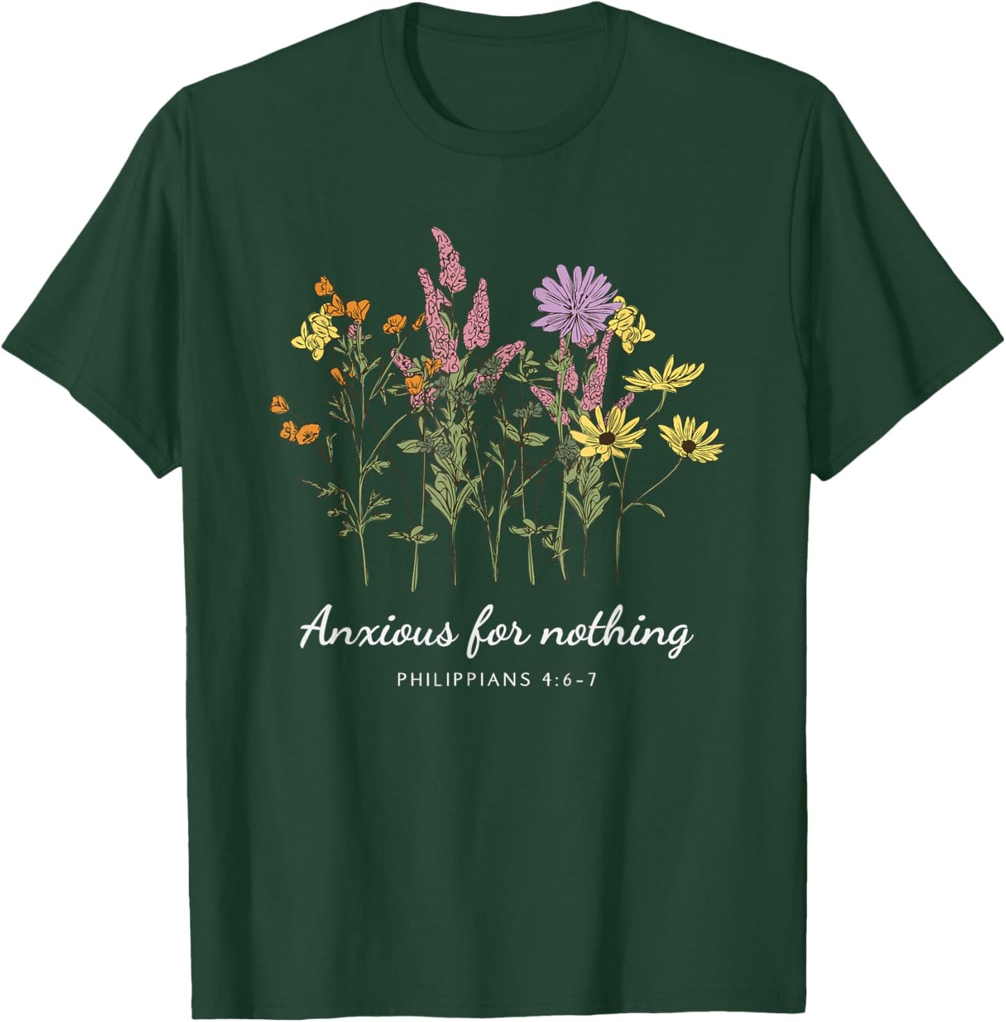 Anxious For Nothing Philippians 4:6-7 Christian Design T-Shirt - T-Shirt | Forest