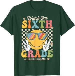 Watch Out Sixth Grade Here I Come Back To School 6th Grade T-Shirt - T-Shirt | Forest