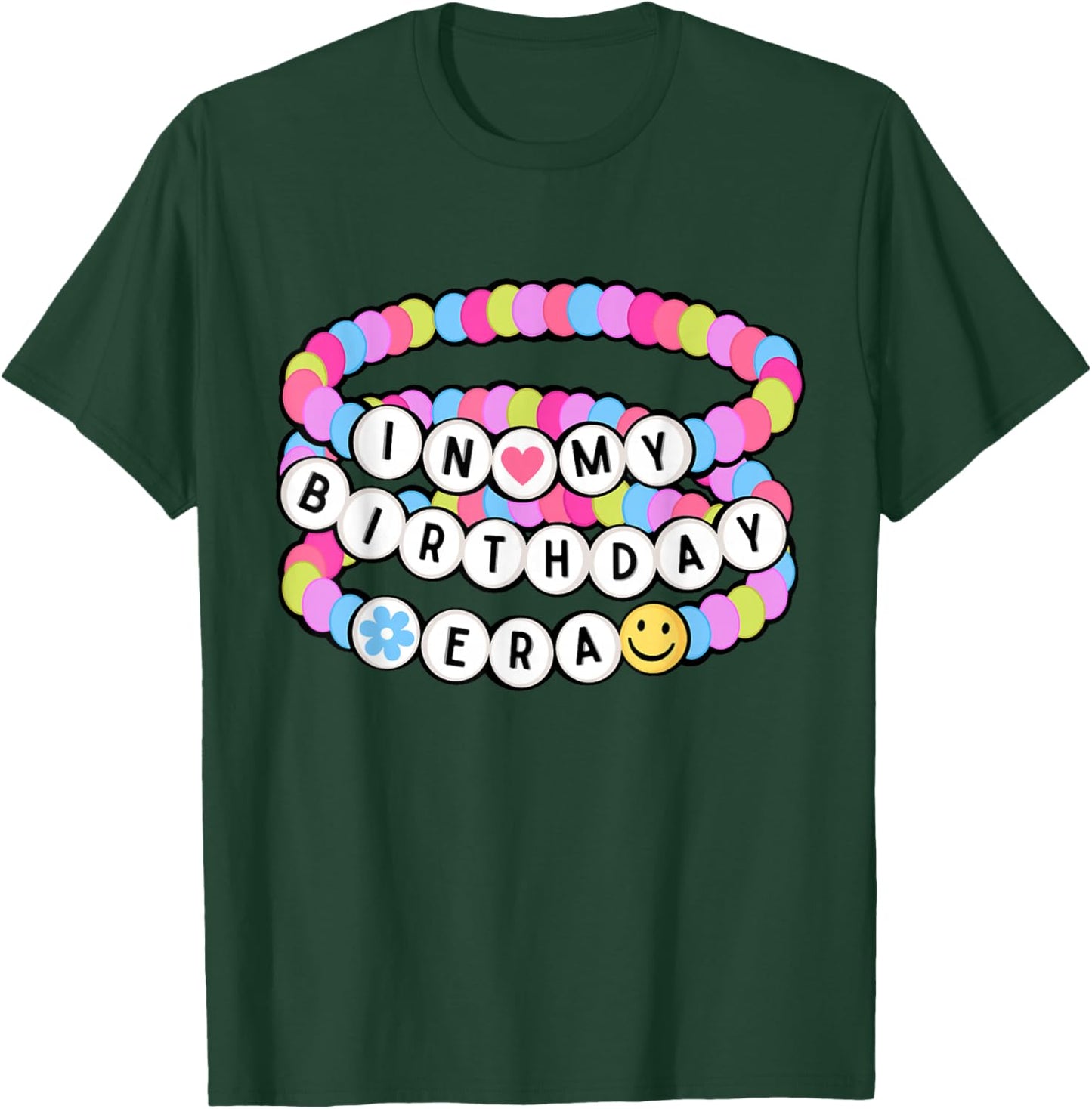 in My Birthday Era Friendship Bracelet - Birthday Girl T-Shirt - T-Shirt | Forest