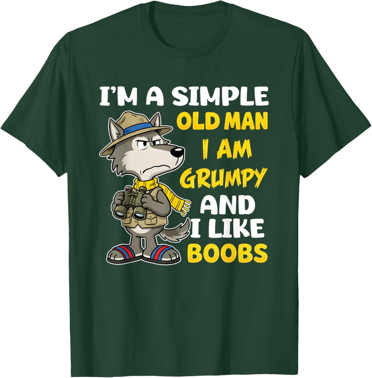 I'm A Simple Old Man I Am Grumpy and I Like Boobs T-Shirt - T-Shirt | Forest