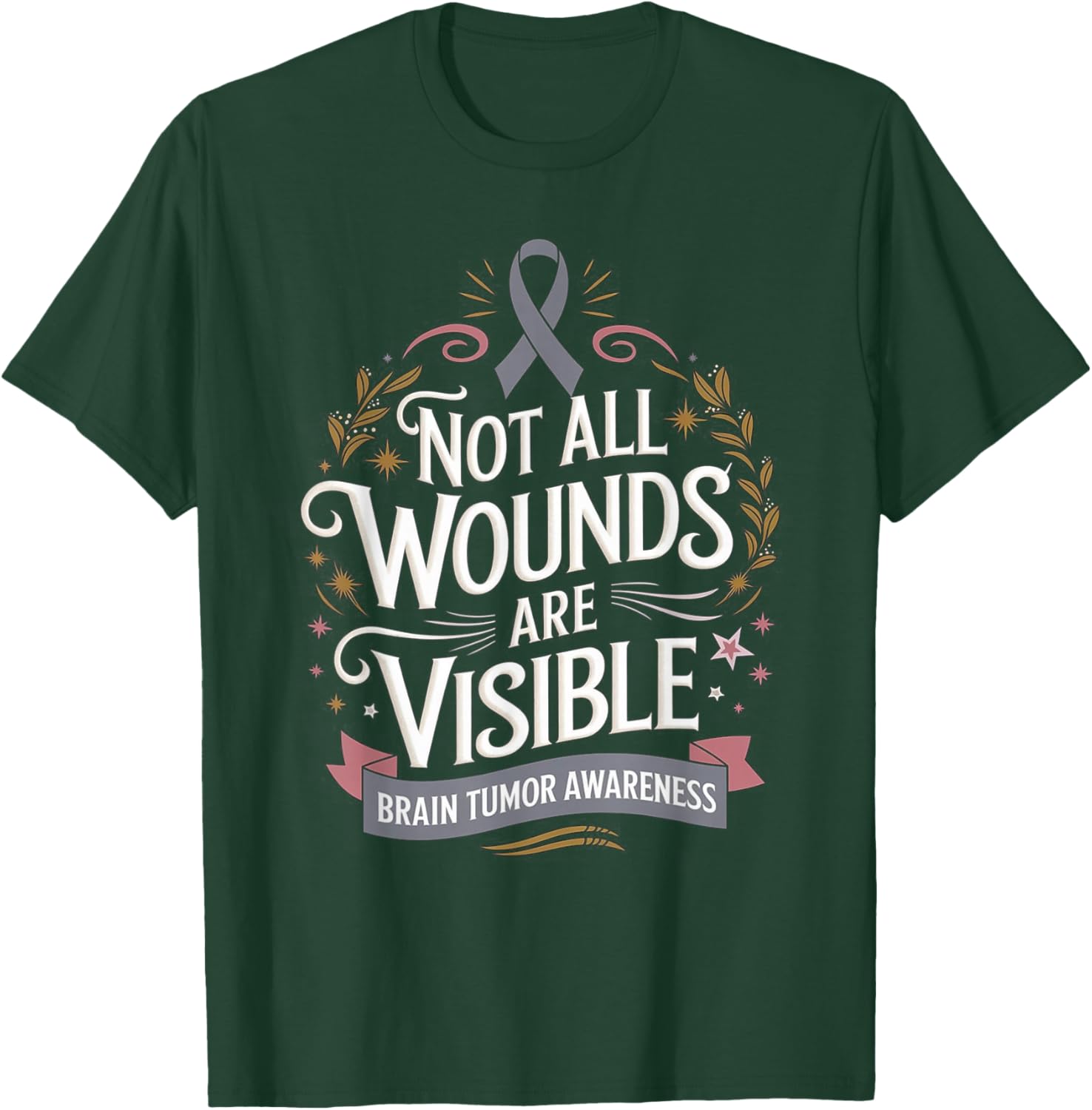 Not All Wounds Are Visible Brain Cancer Survivor T-Shirt - T-Shirt | Forest