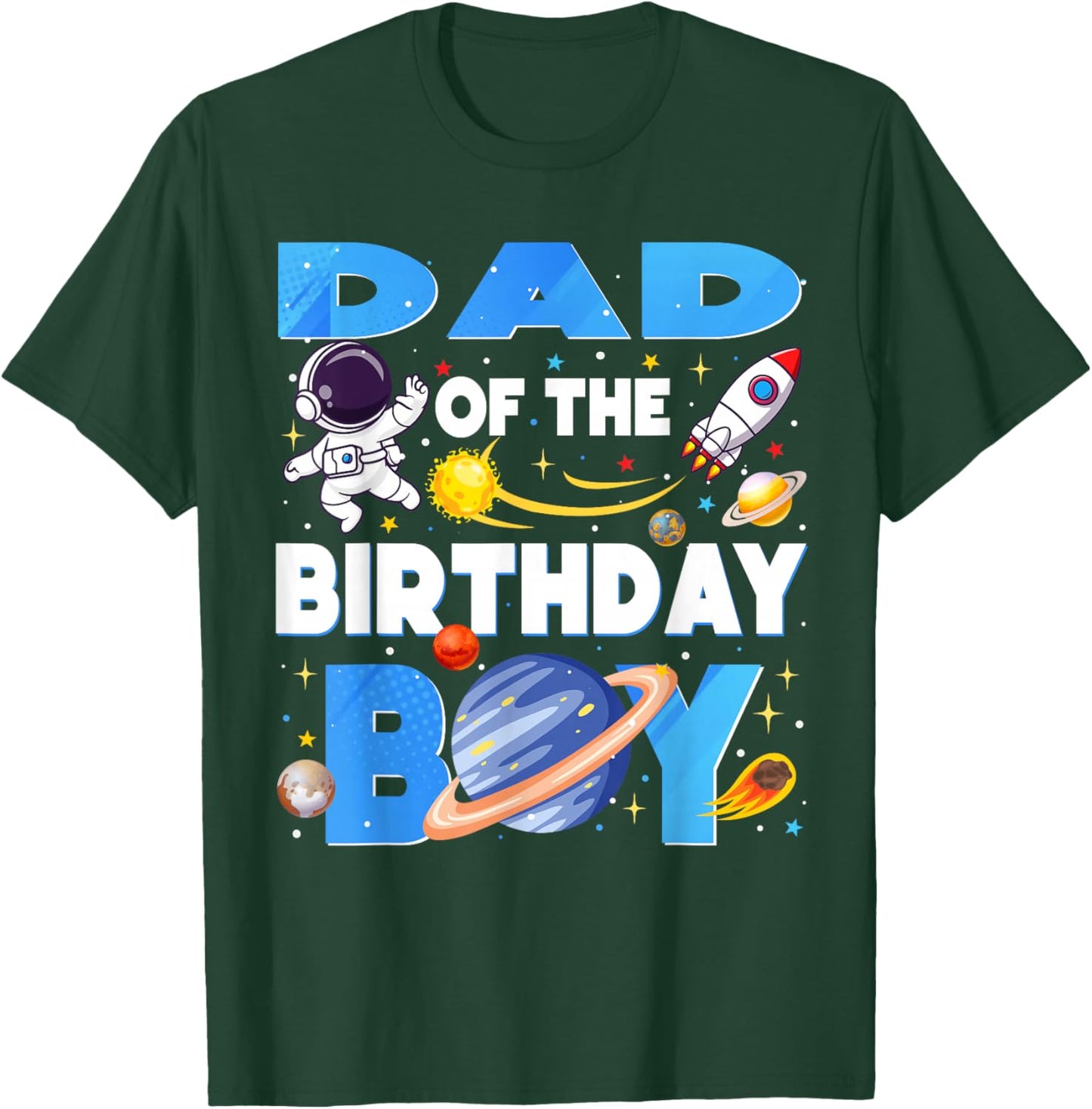 Family Space Planets Dad of The Birthday Boy Astronaut T-Shirt - T-Shirt | Forest