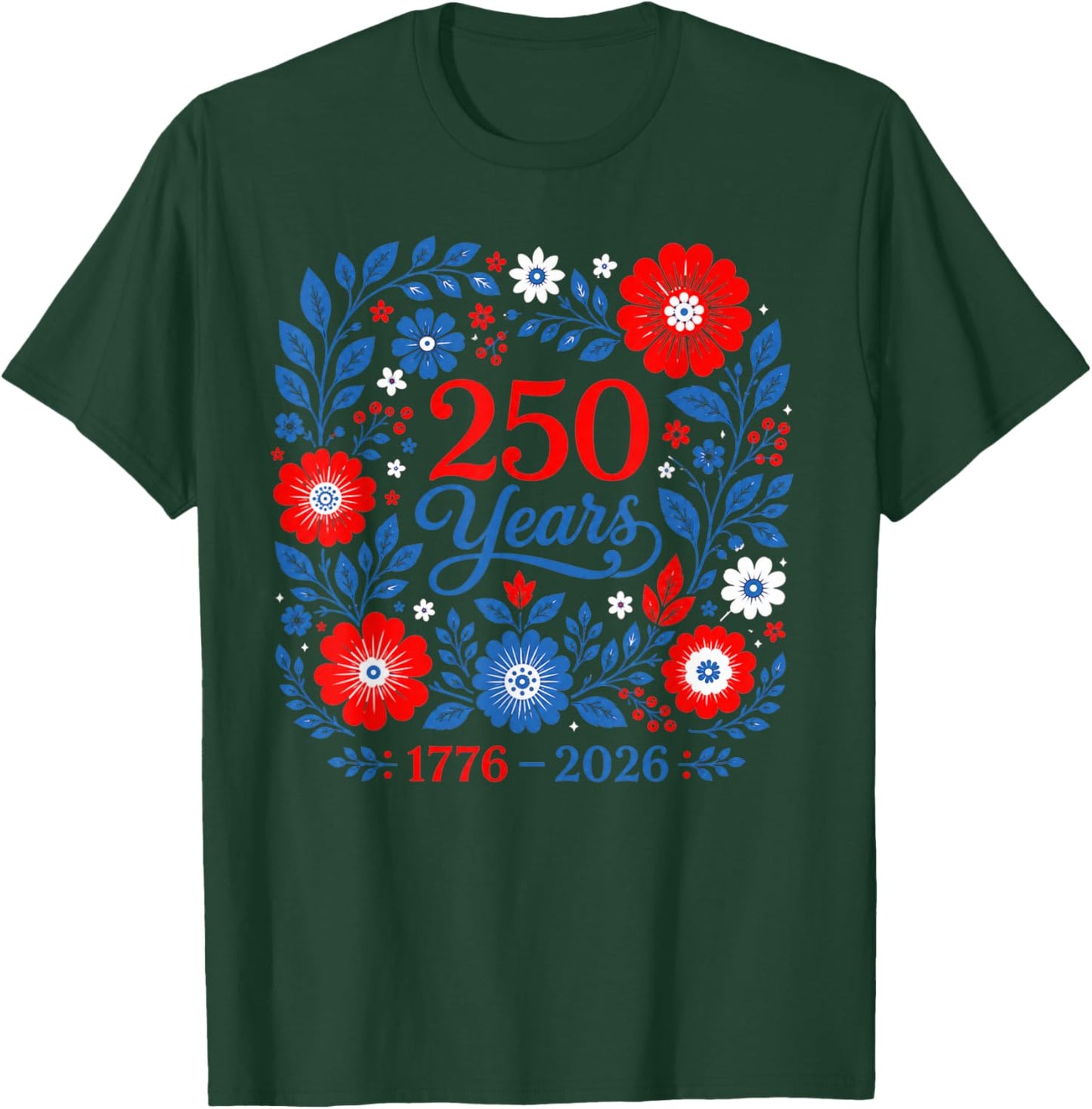 Floral 250 Anniversary USA Women Girls 250th Anniversary USA T-Shirt - T-Shirt | Forest