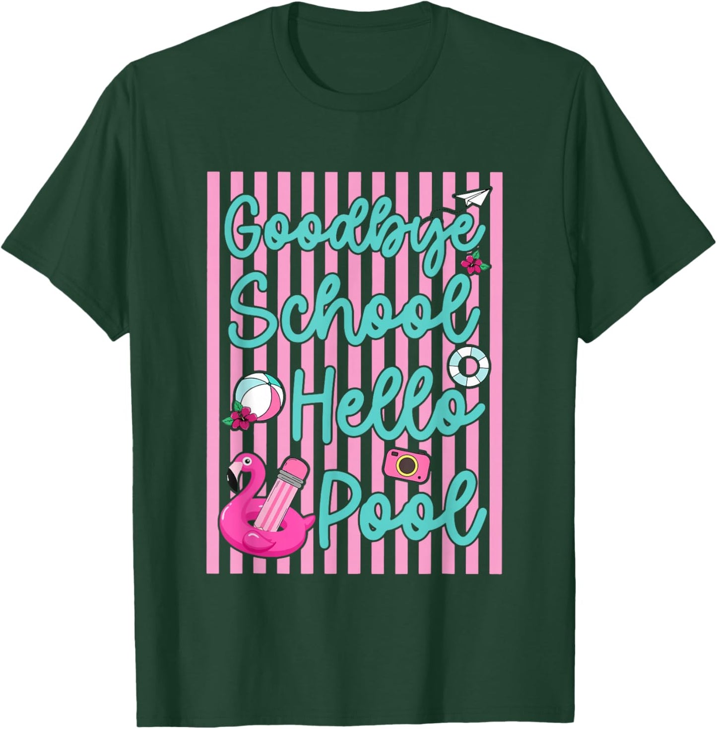 Stripes Goodbye School Hello Pool Teacher Last Day of School T-Shirt - T-Shirt | Forest