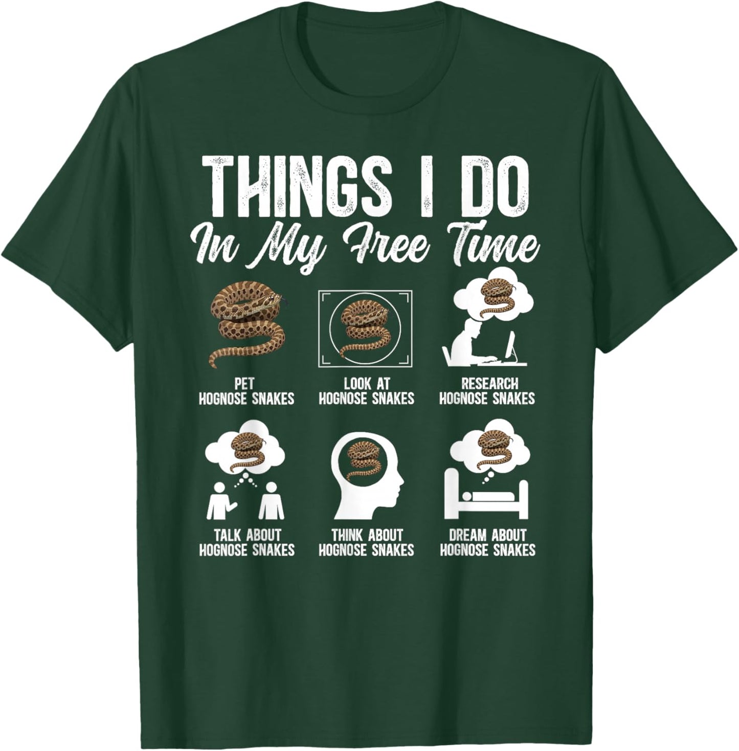 Things I Do Hognose Snake Owner Hognose Snake Lover T-Shirt - T-Shirt | Forest