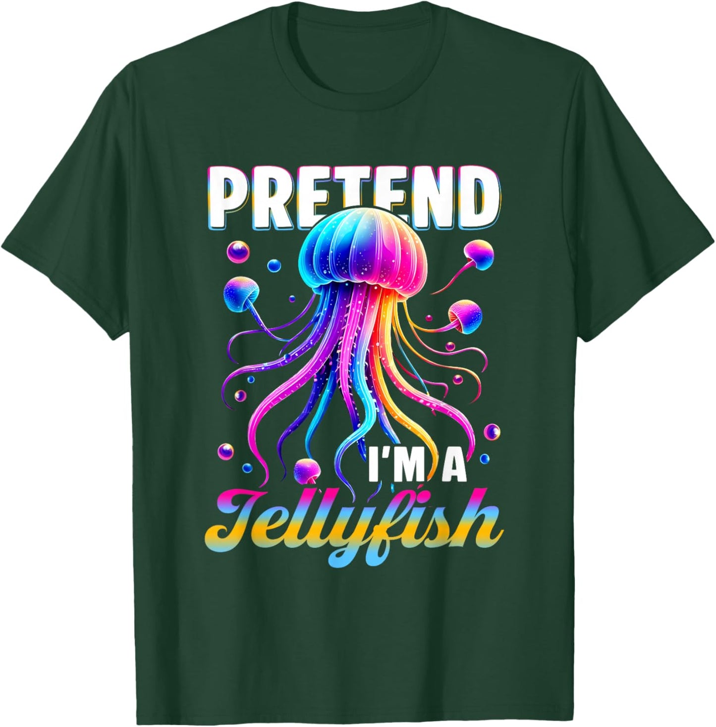 Pretend I'm A Jellyfish Ocean Themed Tentacles Costume T-Shirt - T-Shirt | Forest