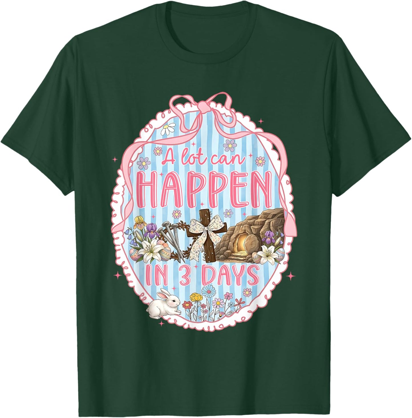 A Lot Can Happen in 3 Days Coquette Bow Easter Christian T-Shirt - T-Shirt | Forest