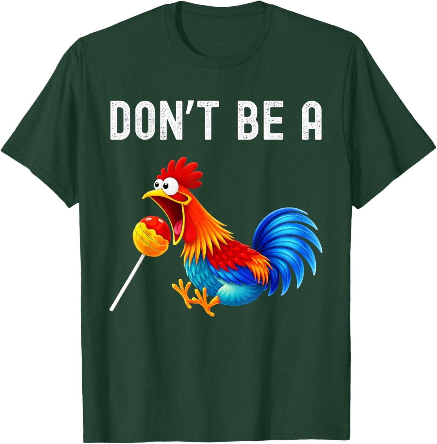 Don't Be A Cocktail Sucker Funny Sarcastic Cock Lollipop T-Shirt - T-Shirt | Forest
