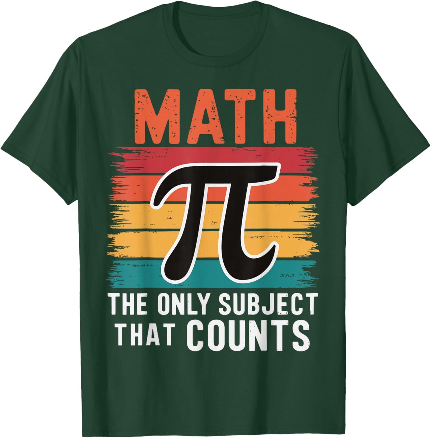 Math The Only Subject That Counts T-Shirt - T-Shirt | Forest