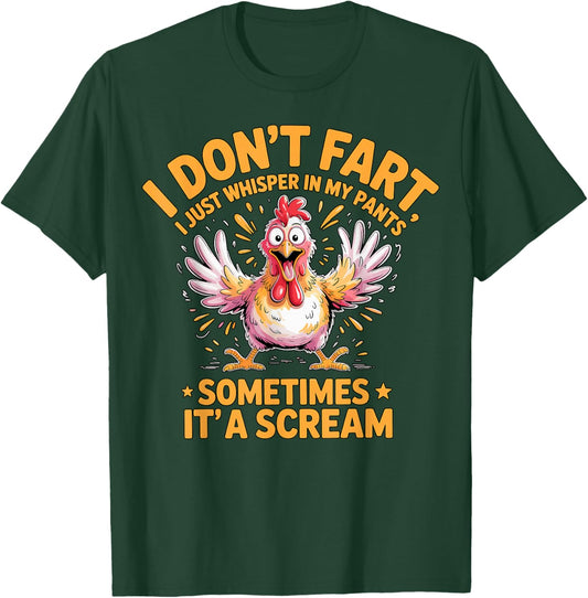I Don’t Fart Sometimes It’s a Scream Chicken T-Shirt - T-Shirt | Forest