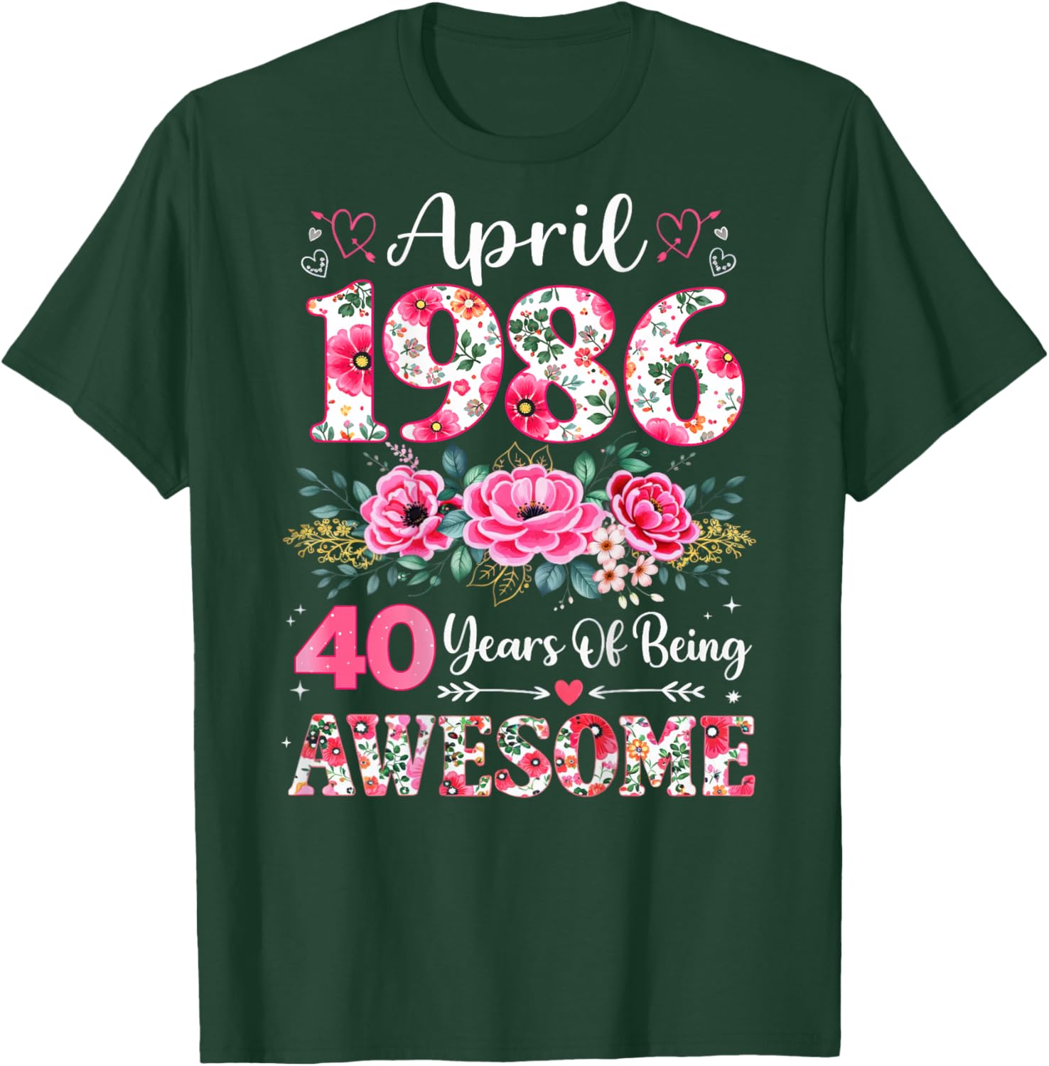 (ON Back) Floral April 1986 40-Year-Old 40th Birthday Women T-Shirt - T-Shirt | Forest