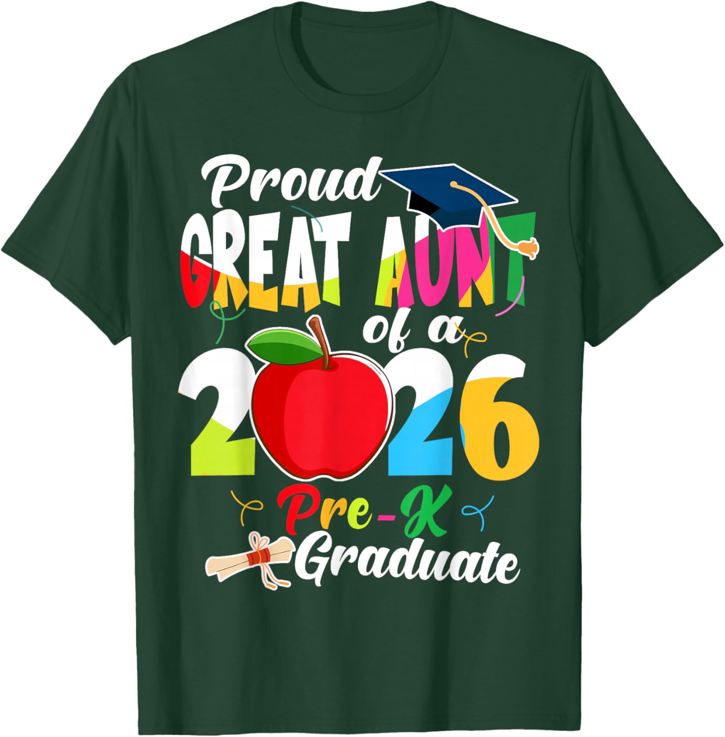 Proud Great Aunt of 2026 Pre-K Graduate Mothers Day Grad T-Shirt - T-Shirt | Forest