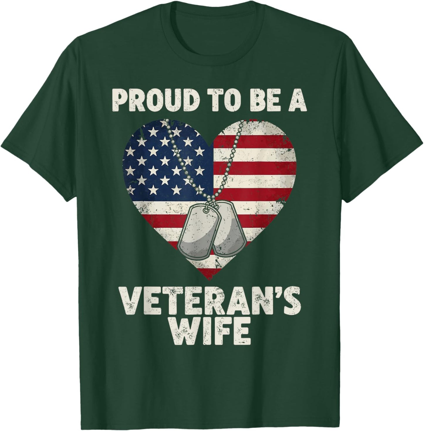 Proud Veteran’s Wife Patriotic Veterans Support T-Shirt - T-Shirt | Forest