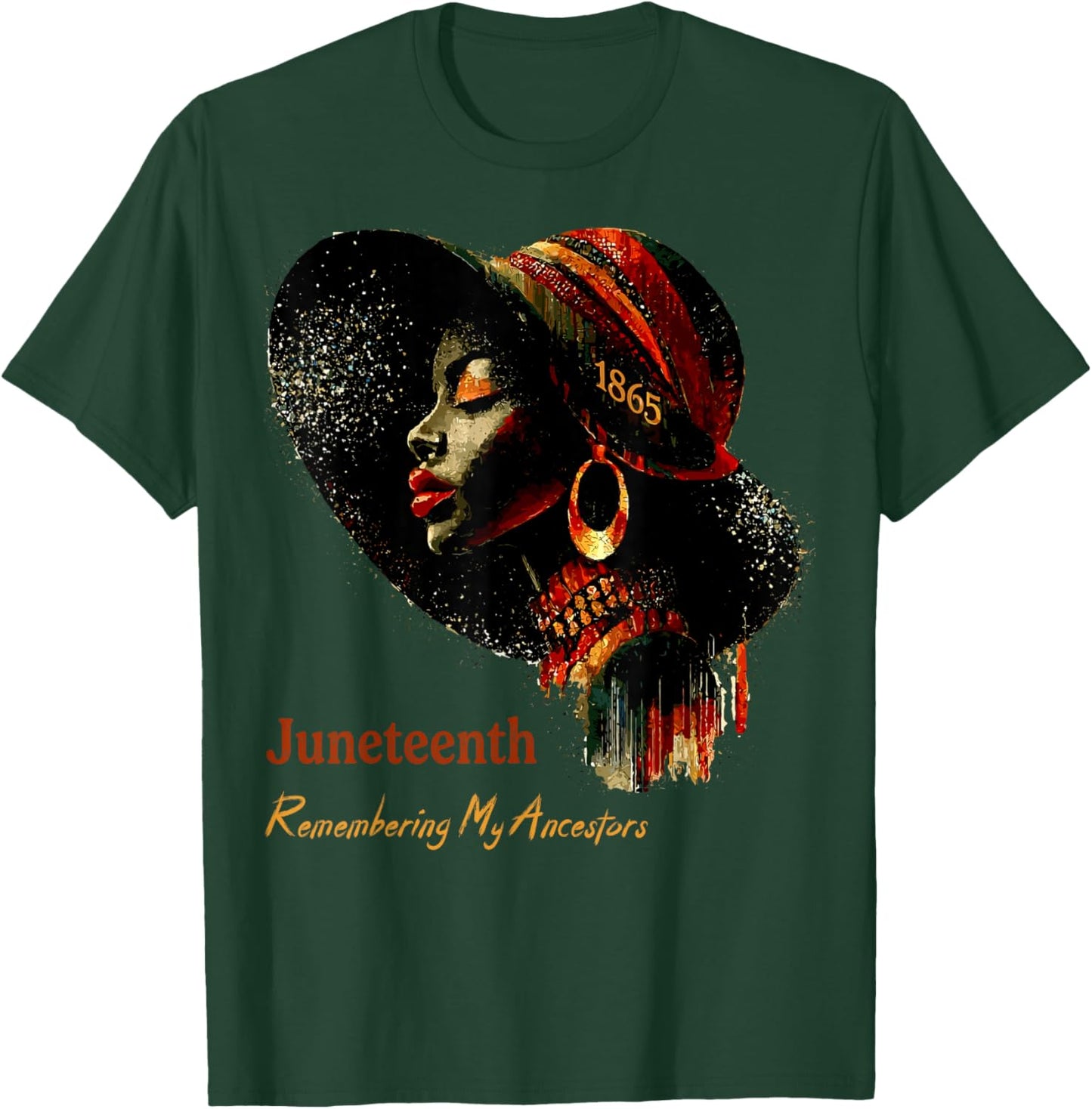 Juneteenth Remembering My Ancestors Black History Pride T-Shirt - T-Shirt | Forest