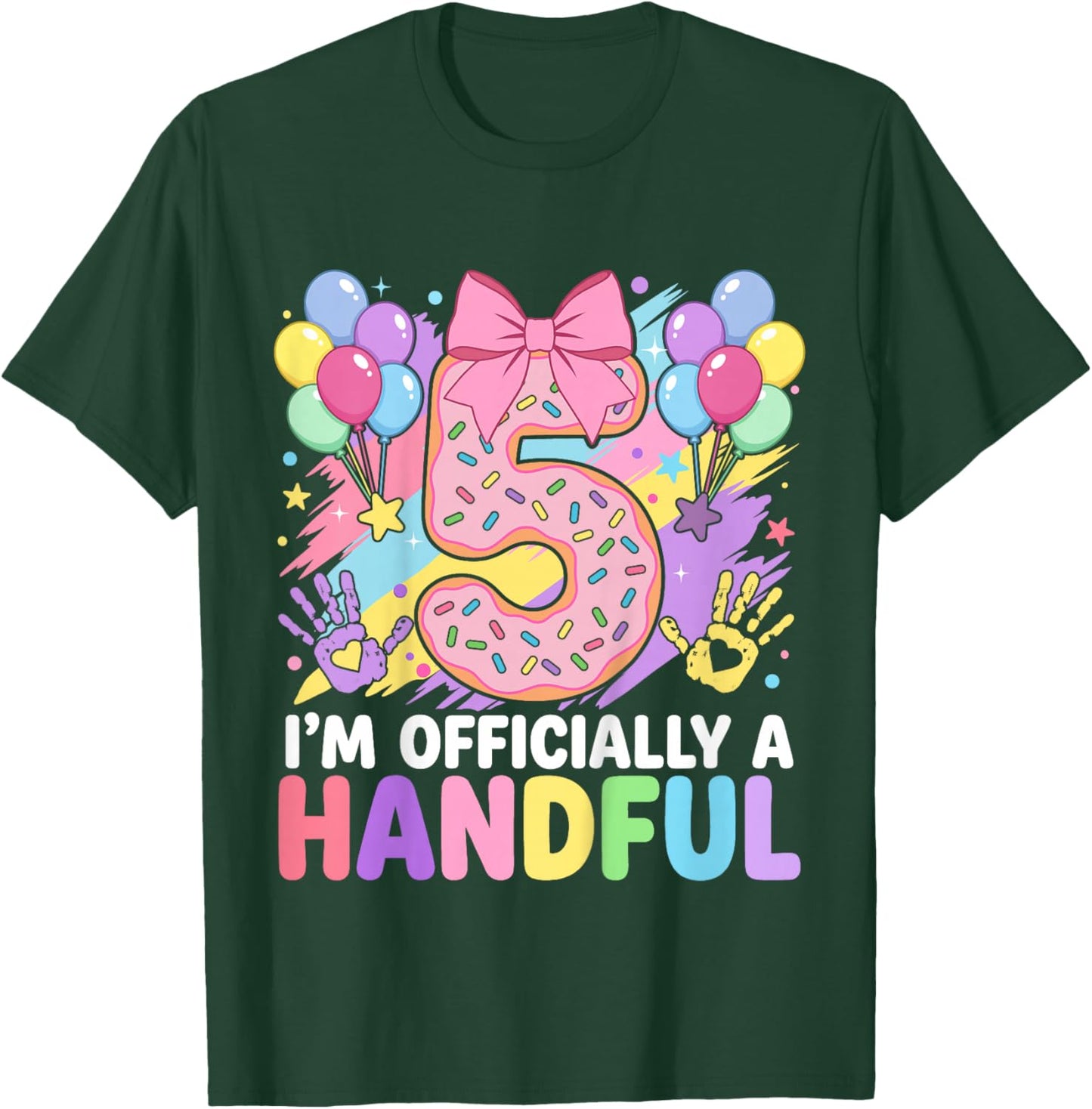 I'm Officially A Handful Five Pink Bow 5th Birthday Girls T-Shirt - T-Shirt | Forest