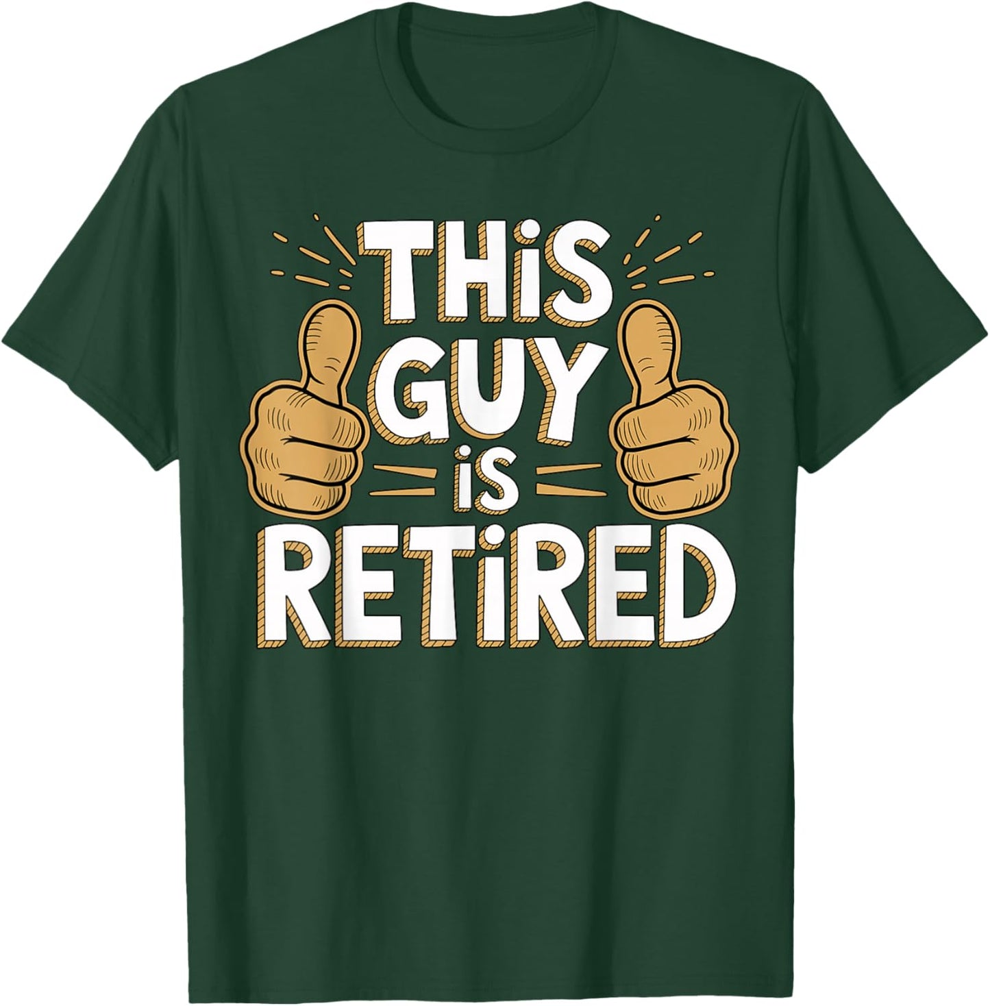 This Guy is Retired Funny Retirement Life T-Shirt - T-Shirt | Forest
