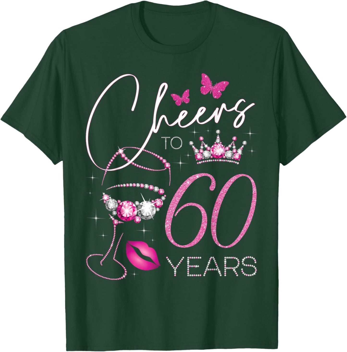 Cheers to 60 Years Old, 60th Queen's Birthday, 60th Birthday T-Shirt - T-Shirt | Forest