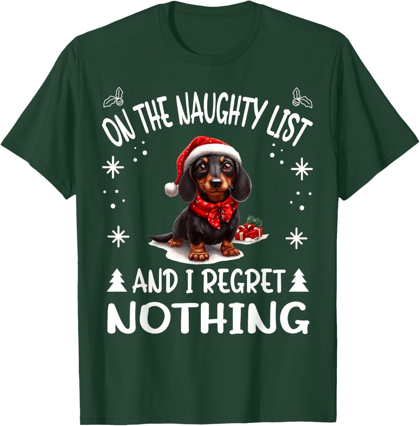 Cute Dachshund Wiener Doxie dog Dog Christmas On The Naughty T-Shirt - T-Shirt | Forest