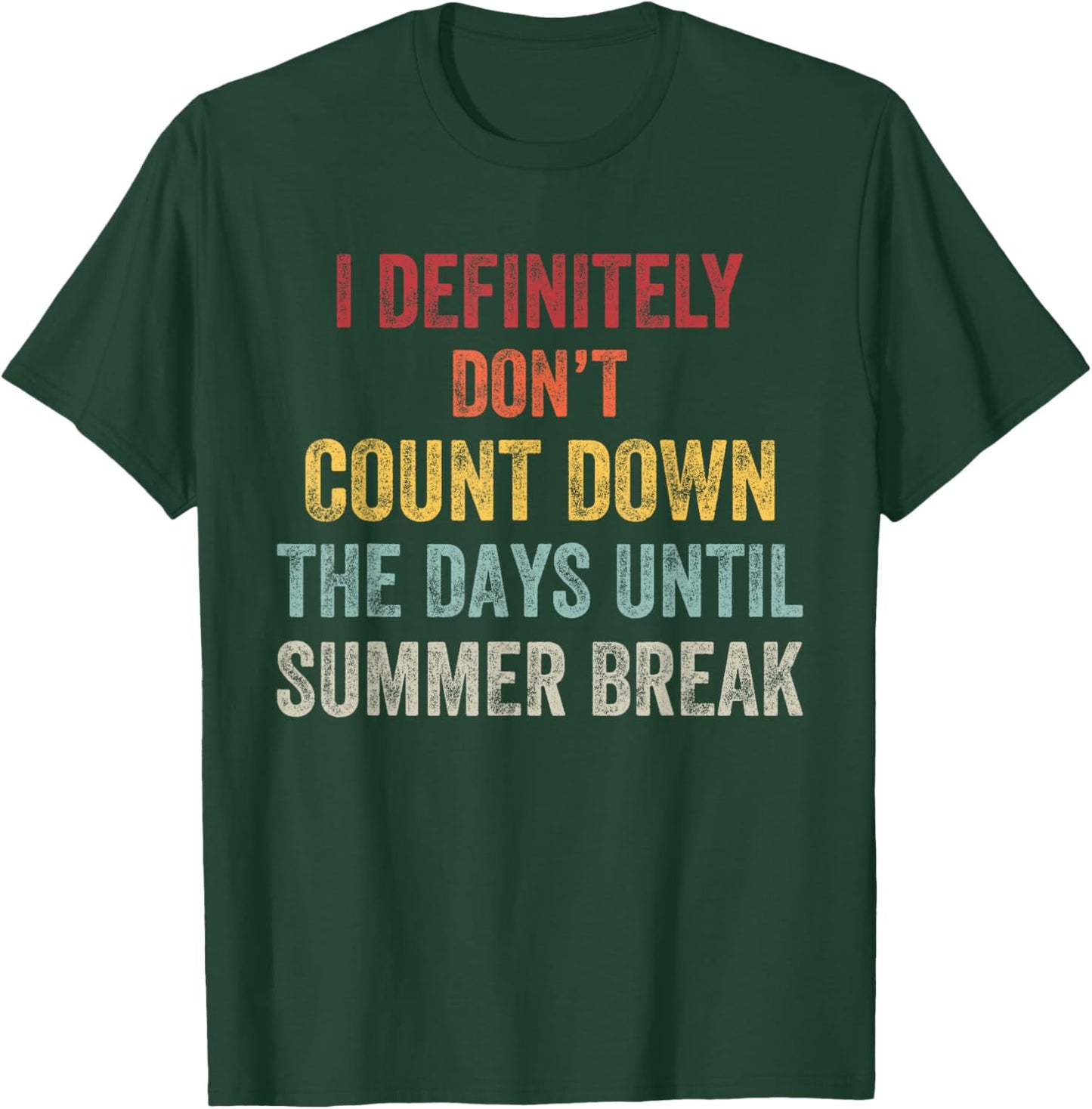 I Definitely Don't Count Down Summer Break White Lie Party T-Shirt - T-Shirt | Forest