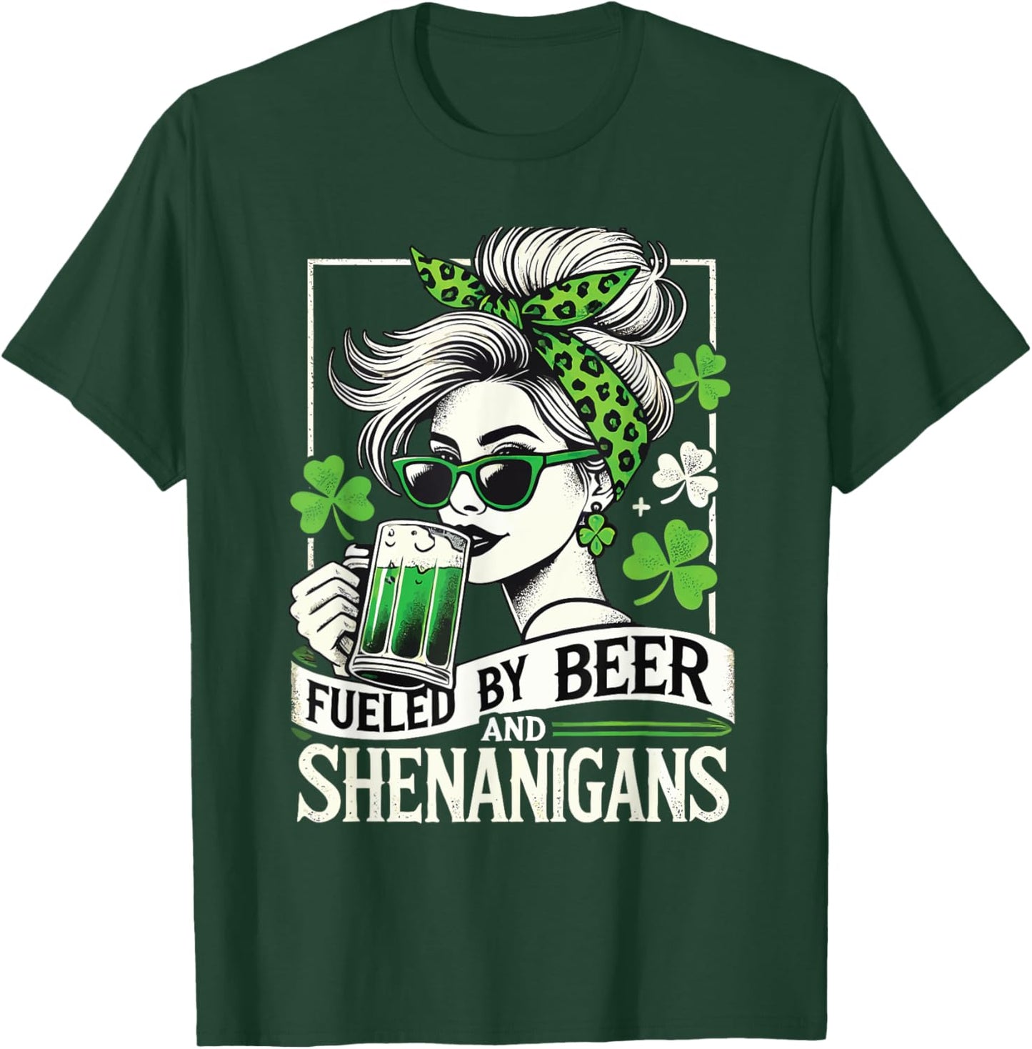 St. Patrick's Day Fueled By Beer and Shenanigans T-Shirt - T-Shirt | Forest