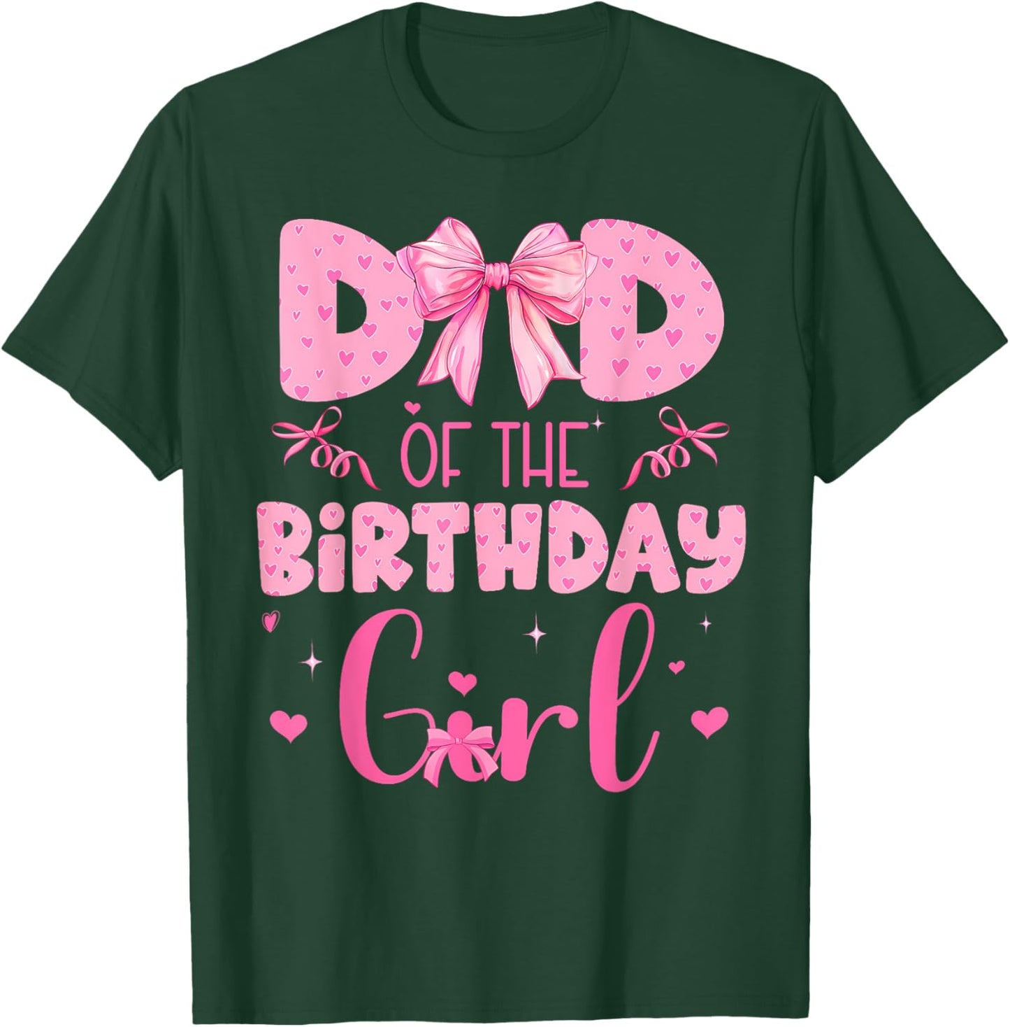 Dad Of The Birthday Girl Family Pink Coquette Bow T-Shirt - T-Shirt | Forest