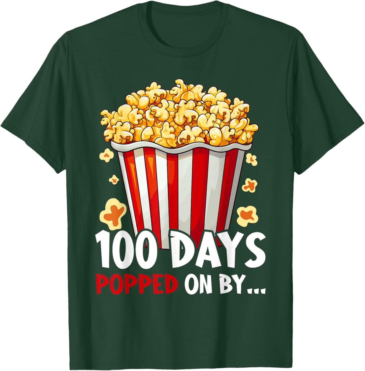 100th Day Of School 100 Days Popped On By Popcorn T-Shirt - T-Shirt | Forest