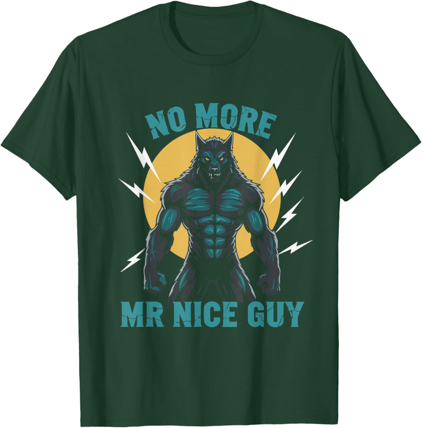 No More Mr Nice Guy Drôle Alpha Wolf Meme Unhinged Brainrot T-Shirt - T-Shirt | Forest