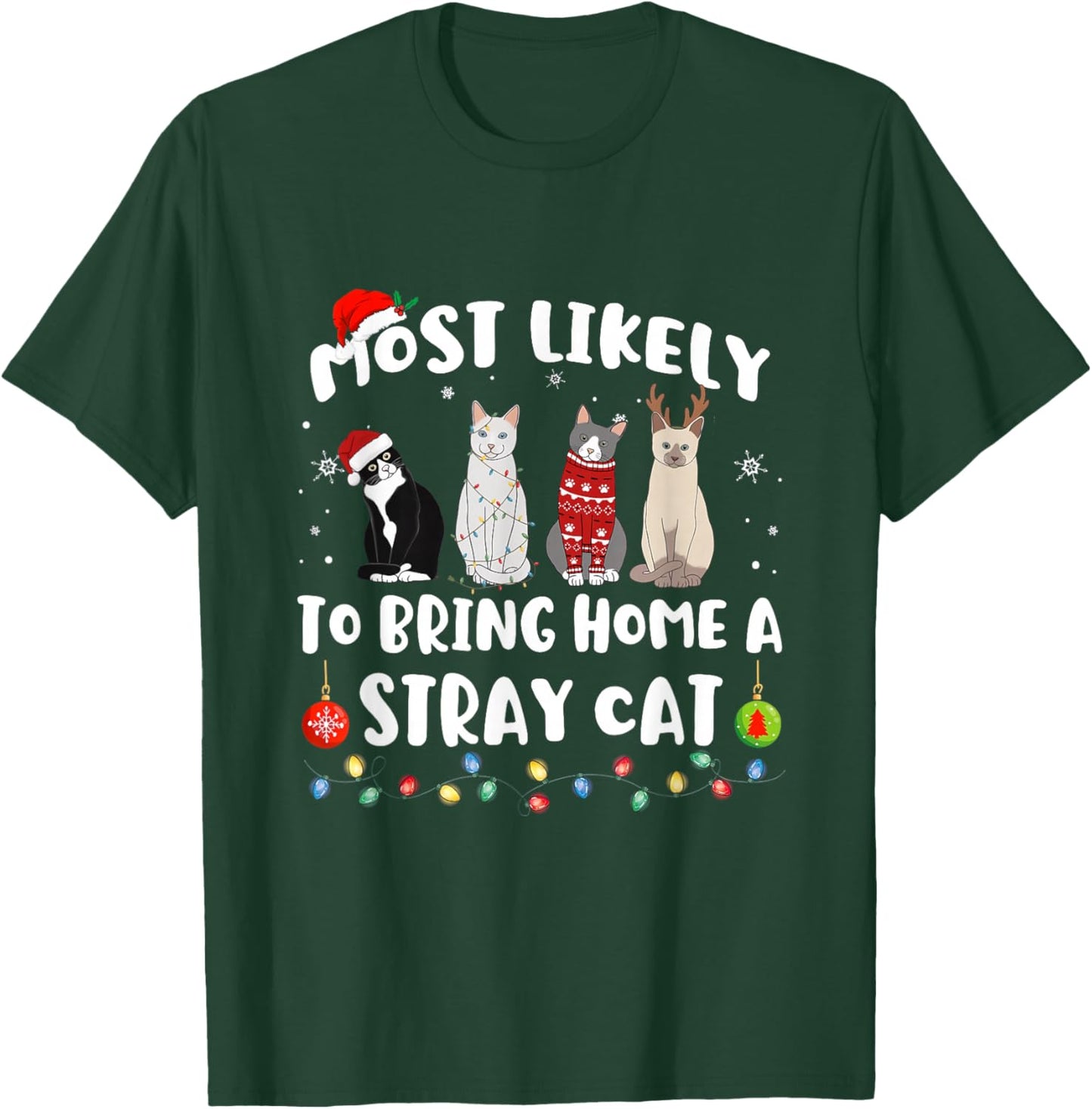 Most Likely To Bring Home A Stray Cat Matching Christmas T-Shirt - T-Shirt | Forest