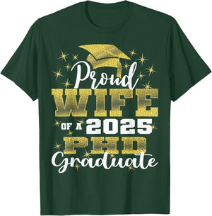 Proud Wife Class Of 2025 PHD Graduate Doctorate Graduation T-Shirt - T-Shirt | Forest