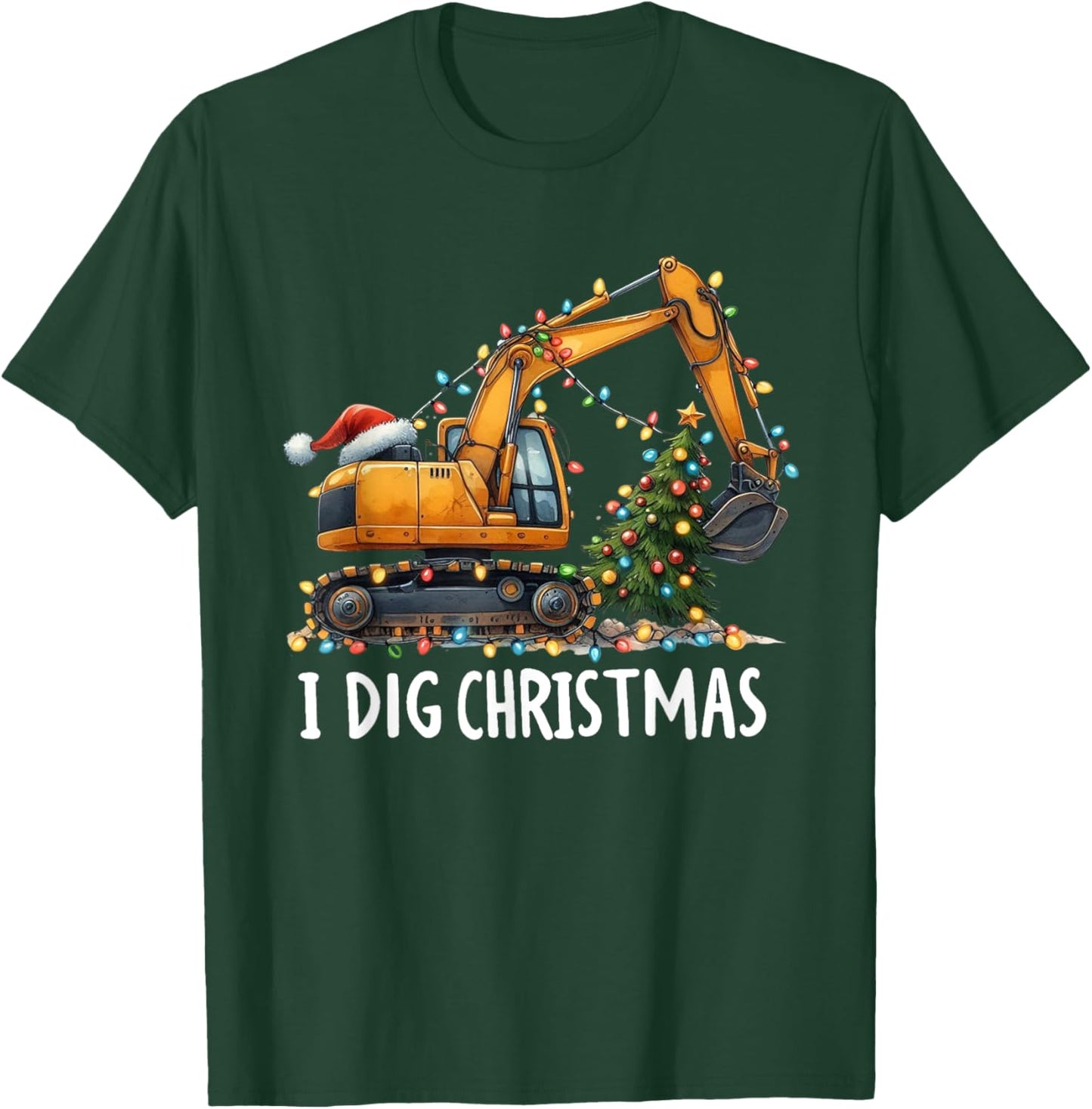 I Dig Christmas Excavator Construction Truck Digging XMas T-Shirt - T-Shirt | Forest