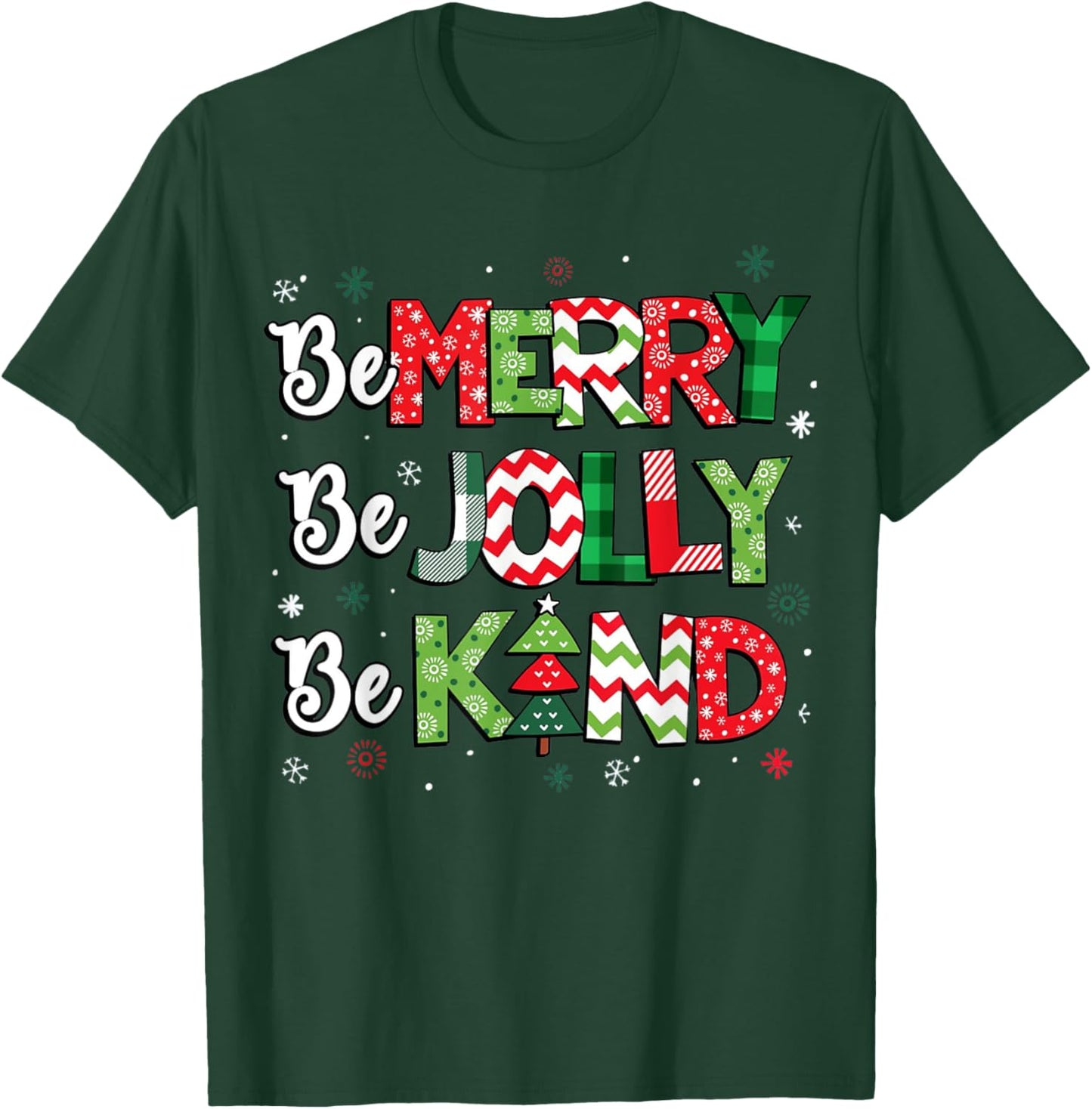 Be Merry Be Jolly Be Kind Christmas Tree Family Christmas T-Shirt - T-Shirt | Forest