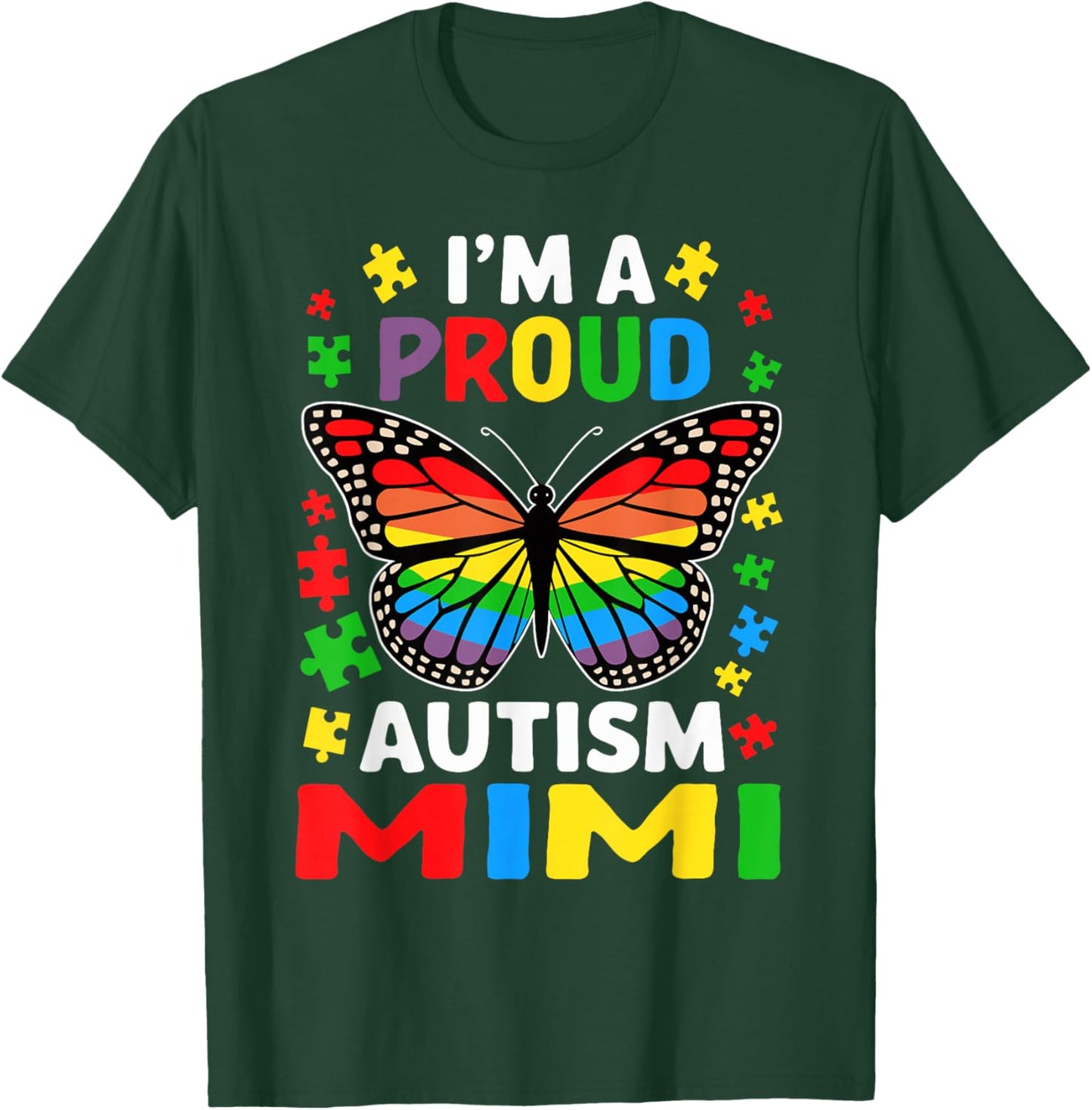 Im A Proud Autism Mimi Awareness Puzzle Piece T-Shirt - T-Shirt | Forest