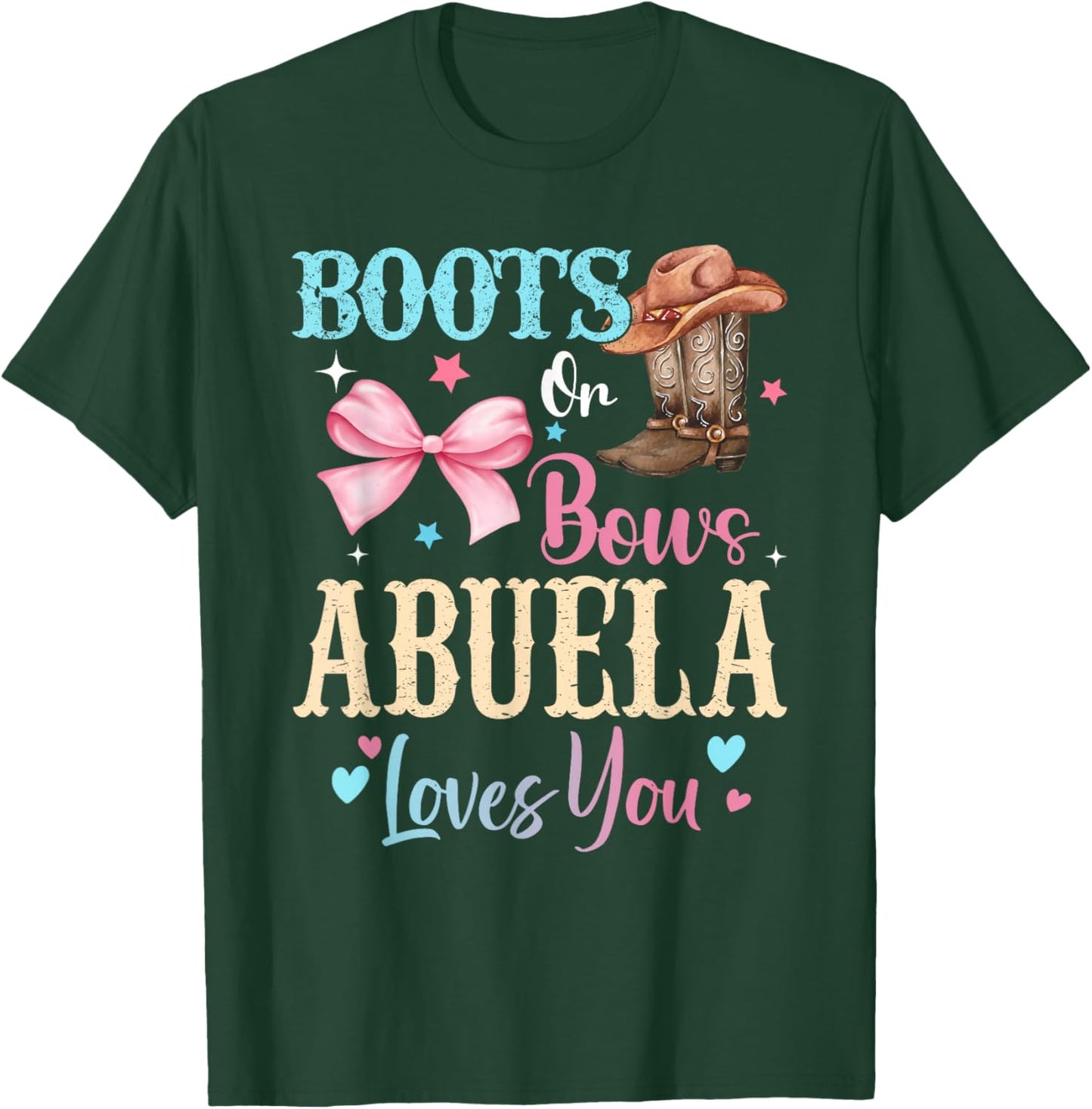 Boots or Bows Abuela Loves You Gender Reveal Family T-Shirt - T-Shirt | Forest