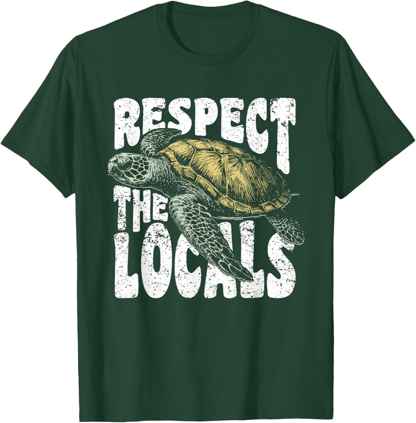 Respect the Locals Sea Turtles Earth Day Conservation Nature T-Shirt - T-Shirt | Forest