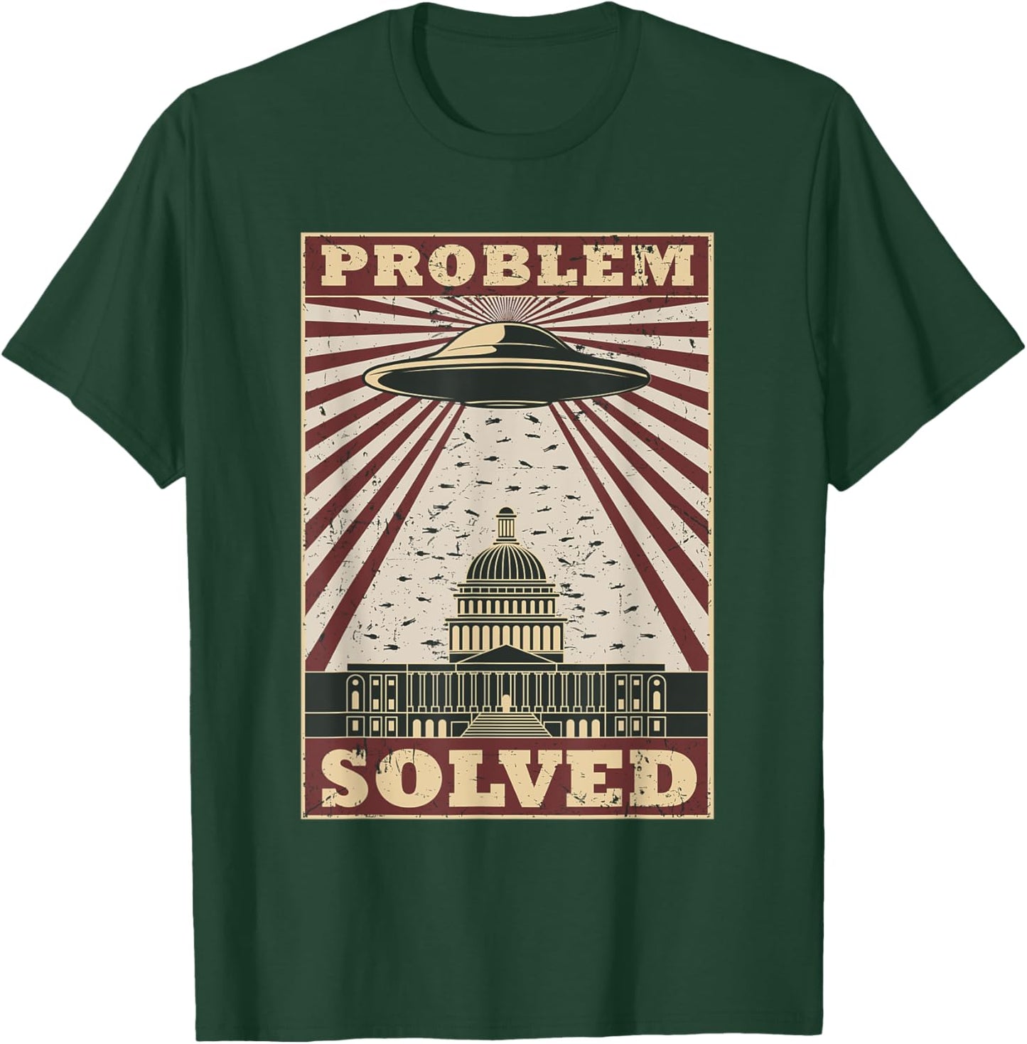 UFO Problem Solved Political Humor Sarcastic T-Shirt - T-Shirt | Forest